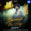 About Barsaat Na Hogi (Rock Version) Song